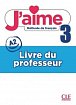 J´aime 3 A2 Guide pédagogique