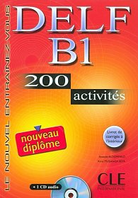 DELF B1 Nouveau diplome 200 activités Livret & CD