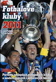 Fotbalové kluby 2011 - Portréty nejlepších evropských klubů...