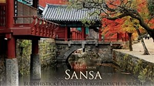 Sansa - Buddhistické kláštery v korejských horách. Místa, která čistí a otevírají mysl
