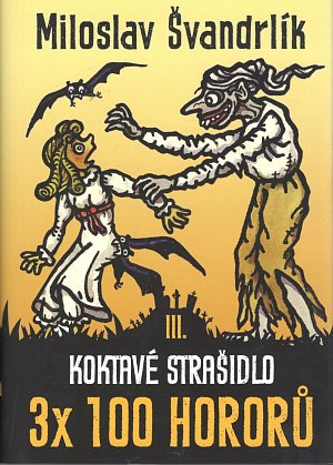 Koktavé strašidlo 3 x 100 hororů - kniha III.