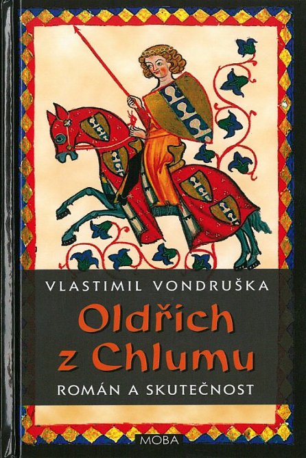 Náhled Oldřich z Chlumu - román a skutečnost