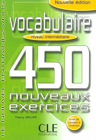 Vocabulaire 450 exercices intermédiaire - Cahier d´activités