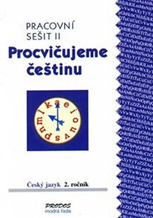 Procvičujeme češtinu pracovní sešit pro 2. ročník 2. díl - 2. ročník