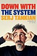 Down With the System: The highly-awaited memoir from the System Of A Down legend