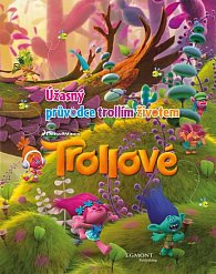 Trollové - Úžasný průvodce trollím životem