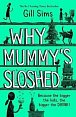 Why Mummy´s Sloshed : The Bigger the Kids, the Bigger the Drink