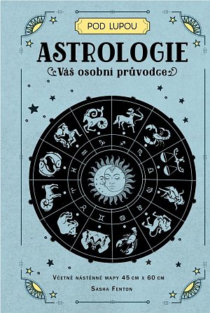 Astrologie: Váš osobní průvodce