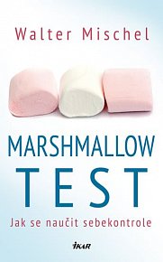 Marshmallow test - Jak se naučit sebekontrole