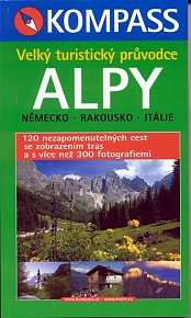 Alpy - Velký turistický průvodce (Německo, Rakousko, Itálie) - Kompass