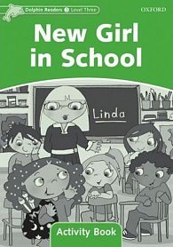 Dolphin Readers 3 New Girl in School Activity Book