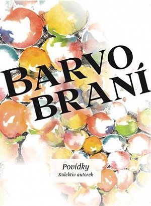 Barvobraní - Povídky