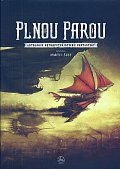 Plnou parou - Antologie retrofuturistické fantastiky