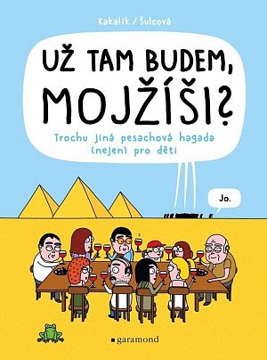 Už tam budem, Mojžíši? - Trochu jiná pesachová hagada (nejen) pro děti, 2.  vydání