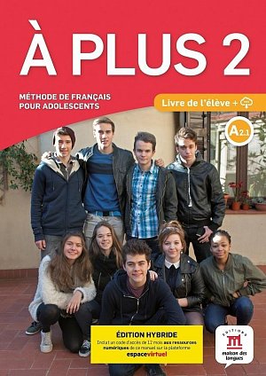 A plus! 2 (A2.1) - Édition hybride Livre de l´éleve + Espacevirtuel (12 mois)