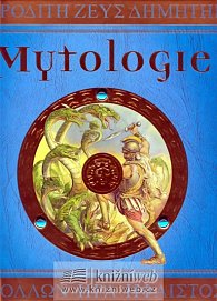 Mytologie - Bohové, hrdinové a nestvůry starobylého Řecka