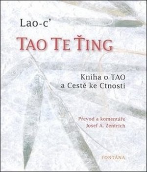 Tao te ťing - Kniha o Tao a Cestě ke Cnosti