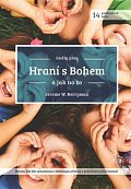 Hraní s Bohem a jak na to