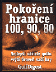 Pokoření hranice 100, 90, 80