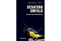 Desatero smyslů - Jak lidé a zvířata vnímají okolní svět