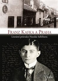 Franz Kafka a Praha - Literární průvodce