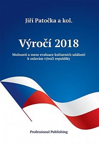 Výročí 2018: Možnosti a meze evaluace kulturních událostí k oslavám výročí republiky