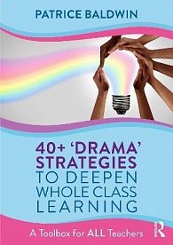 40+  ´Drama´ Strategies to Deepen Whole Class Learning