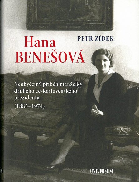 Náhled Hana Benešová - Neobyčejný příběh manželky druhého československého prezidenta (1885-1974)