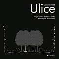 Ulice - Inspirativní městské třídy světových metropolí