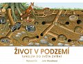 Život v podzemí - Tunelem do světa zvířat