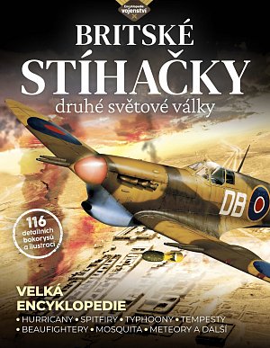 Britské stíhačky 2. světové války - Hurricany, Spitfiry, Typhoony, Tempesty, Beaufightery, Mosquita, Meteory a další