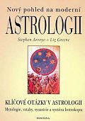 Nový pohled na moderní astrologii - Klíčové otázky v astrologii