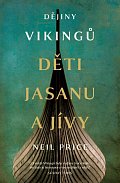 Dějiny Vikingů - Děti Jasanu a Jívy