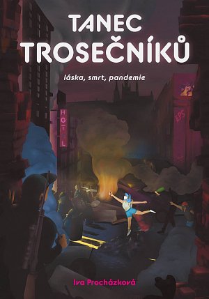 Tanec trosečníků - Láska, smrt, pandemie