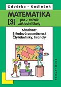 Matematika pro 7. roč. ZŠ - 3.díl (Shodnost; středová souměrnost), 3.  vydání