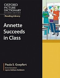Oxford Picture Dictionary Reading Library Readers Academic Reader Annette Succeeds in Class