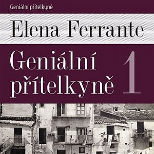 Geniální přítelkyně 1 - CDmp3 (Čte Taťjána Medvecká)