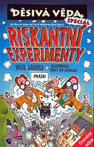 Děsivá věda - Riskantní experimenty