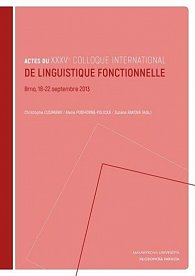 Actes du XXXVe colloque international de linguistique fonctionnelle: Brno, 18–22 septembre 2013