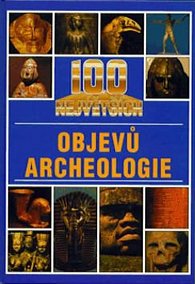 100 objevů archeologie