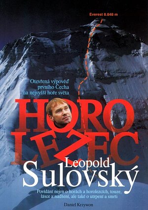 Horolezec Leopold Sulovský - Otevřená výpověď prvního Čecha na nejvyšší hoře světa