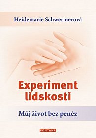 Experiment lidskosti - Můj život bez peněz