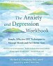 The Anxiety and Depression Workbook : Simple, Effective CBT Techniques to Manage Moods and Feel Better Now