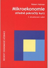 Mikroekonomie: středně pokročilý kurz, 3. aktualizované vydání