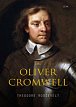 Oliver Cromwell - Muž, který mířil ke světlu