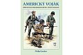 Americký voják - Uniformované armády Spojených států od r. 1755 do současnosti