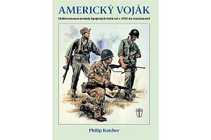 Americký voják - Uniformované armády Spojených států od r. 1755 do současnosti