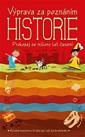 Výprava za poznáním Historie - Prokopej se miliony let časem!