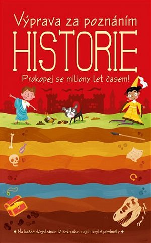 Výprava za poznáním Historie - Prokopej se miliony let časem!