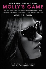 Molly´s Game : The Riveting Book That Inspired the Aaron Sorkin Film